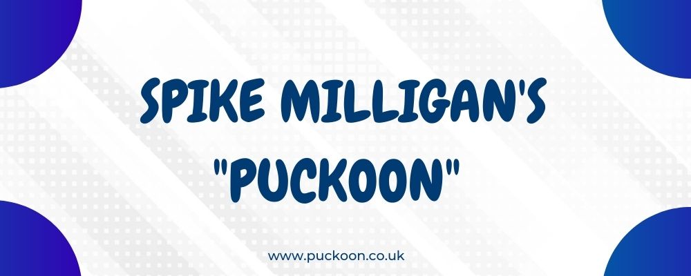 An In-Depth Exploration of Spike Milligan’s “Puckoon”