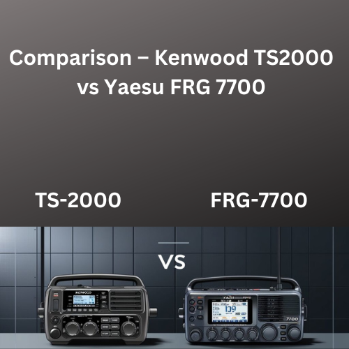 Kenwood TS2000 vs Yaesu FRG 7700